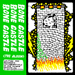 thumbnail of the album cover for the album Bone Castle The Album. The square is divided into two sections, on the left third is a green background with the title BONE CASTLE hand drawn in wobbly lettering, sideways, repeated three times. Underneat it is text saying '(The Album)'. Under that is a white box with some text in it. On the right two thirds of the square on a black background, in white, is a tall stone tower. In a single window of the tower, in white, is a multi-eyed creature. The tower is on fire and surrounded by clouds and stars and lightning bolts.