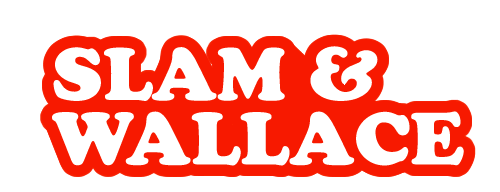 Slam & Wallace